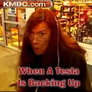 A meme with the text When A Tesla Is Backing Up