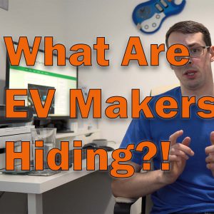 YouTube thumbnail showing me talking and the text What Are EV Makers Hiding