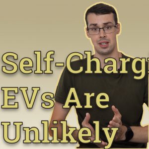 YouTube thumbnail with me in background and the text self charging EVs are unlikely